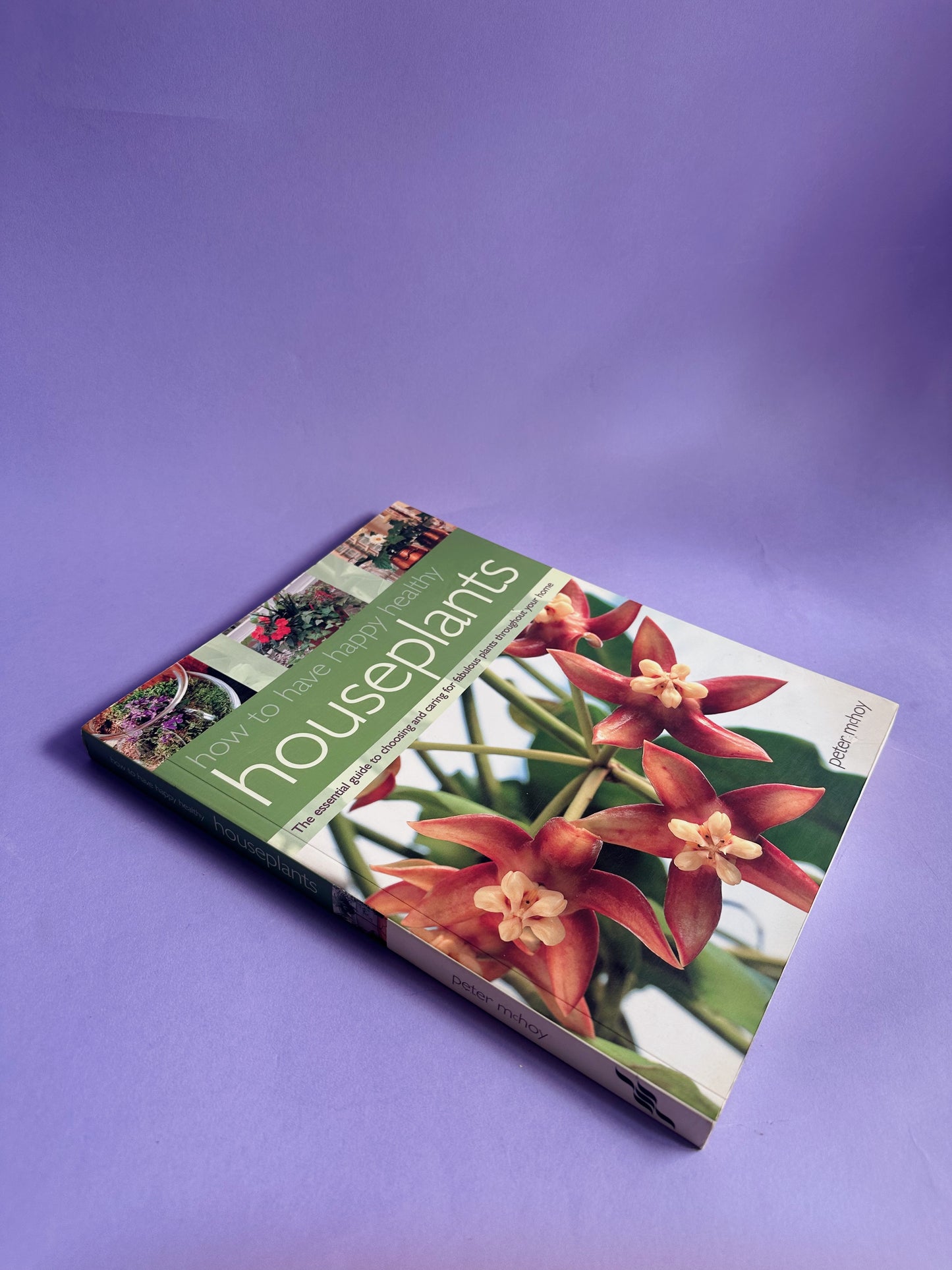 How to Have Happy Healthy Houseplants - Softcover Coffee Table Book