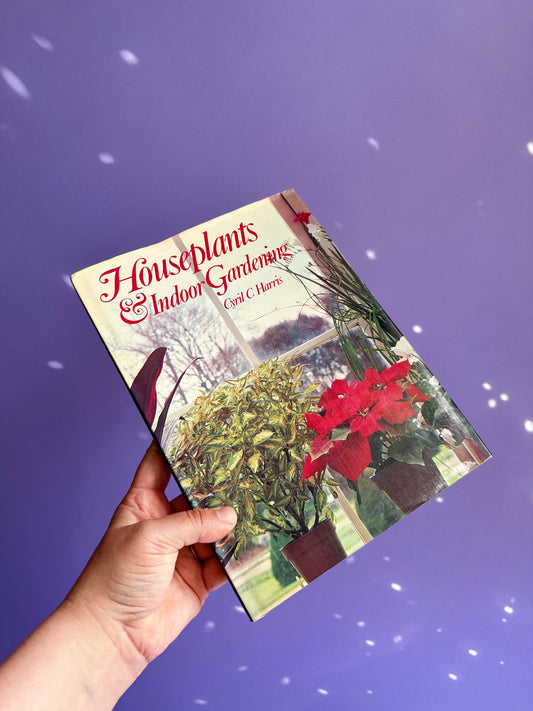 Houseplants & Indoor Gardening by Cyril C. Harris (1973, Hardcover)