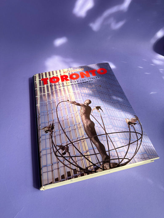 Vintage Metropoliton Toronto Working Towards The Future Hardcover Coffee Table Book